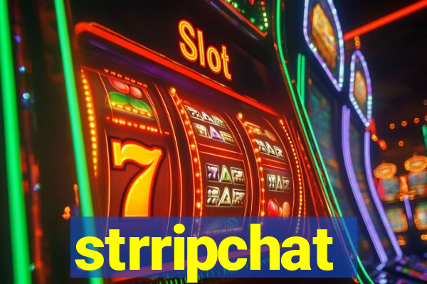strripchat