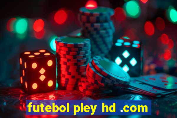 futebol pley hd .com