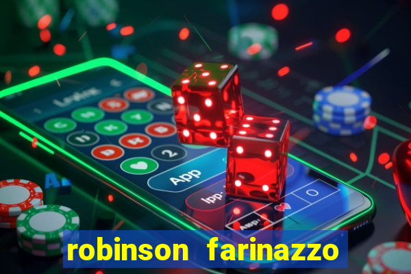 robinson farinazzo biografia wikipedia