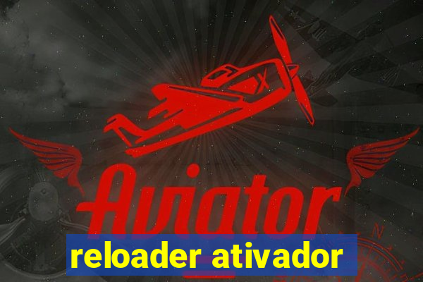 reloader ativador
