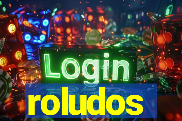 roludos