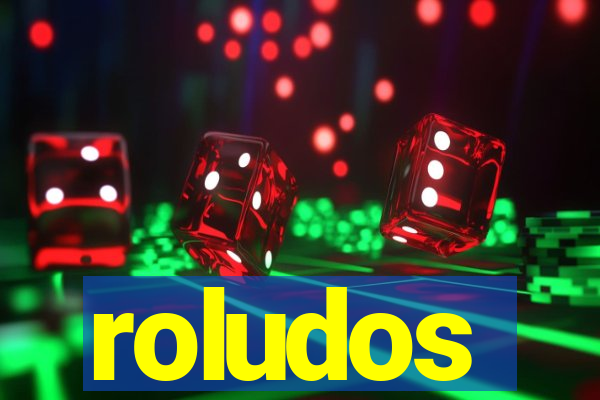 roludos