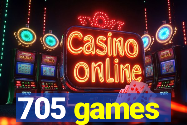 705 games