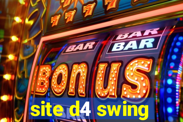 site d4 swing