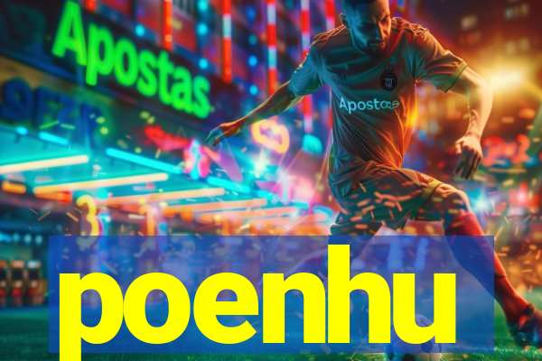 poenhu