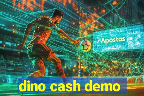 dino cash demo
