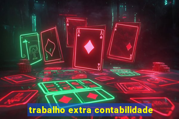 trabalho extra contabilidade