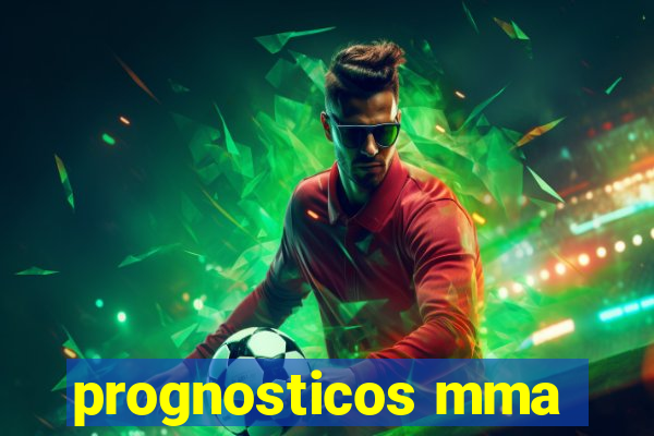 prognosticos mma