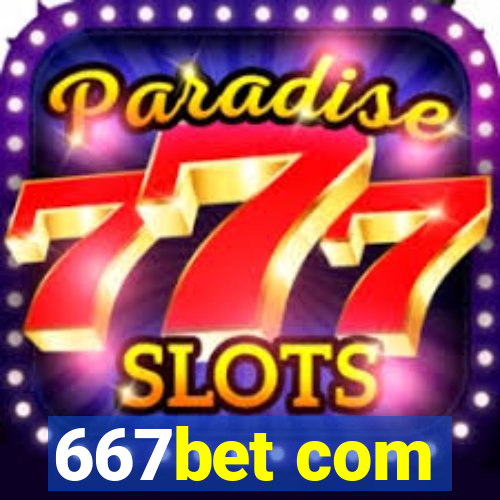 667bet com