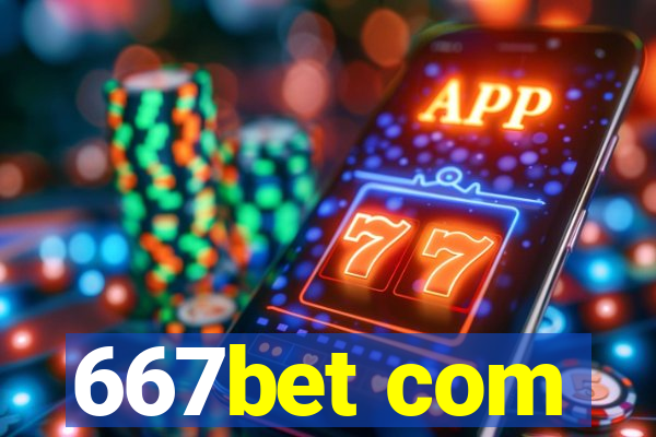 667bet com