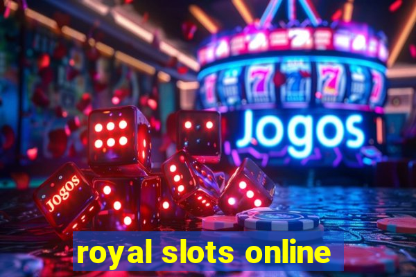 royal slots online