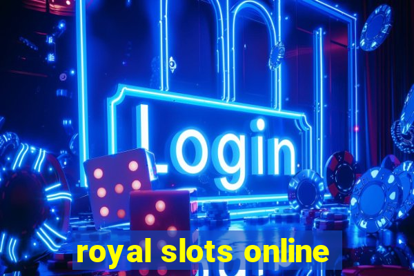 royal slots online
