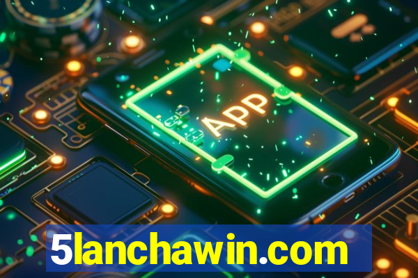 5lanchawin.com