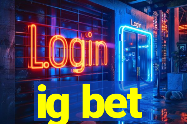 ig bet