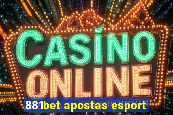 881bet apostas esport