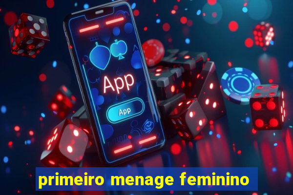 primeiro menage feminino