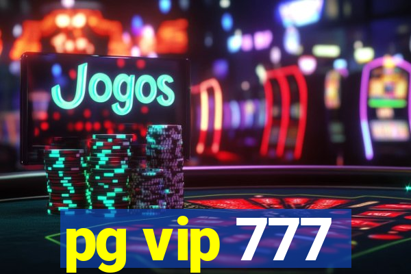 pg vip 777