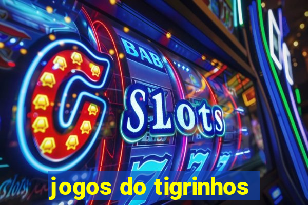 jogos do tigrinhos