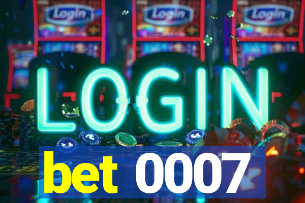 bet 0007