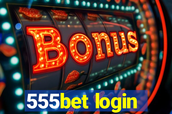 555bet login
