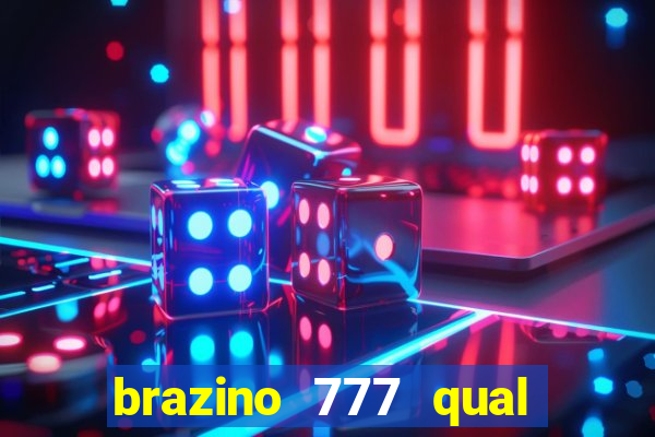 brazino 777 qual melhor jogo