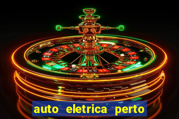 auto eletrica perto de mim