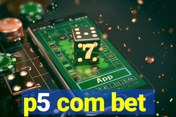 p5 com bet