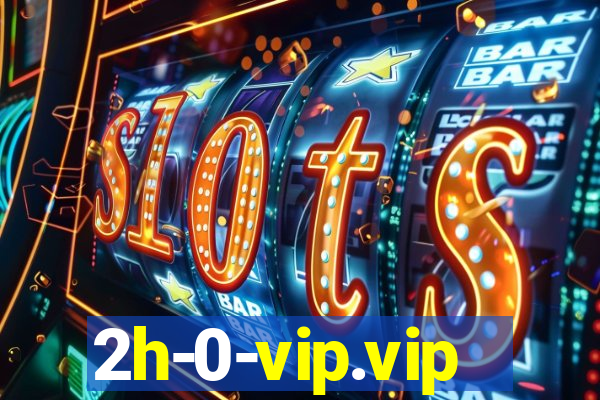 2h-0-vip.vip