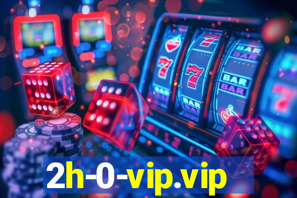 2h-0-vip.vip