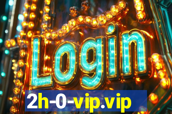 2h-0-vip.vip