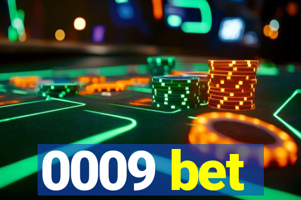 0009 bet