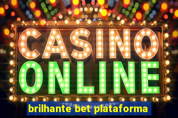 brilhante bet plataforma