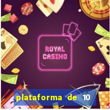 plataforma de 10 reais tigre