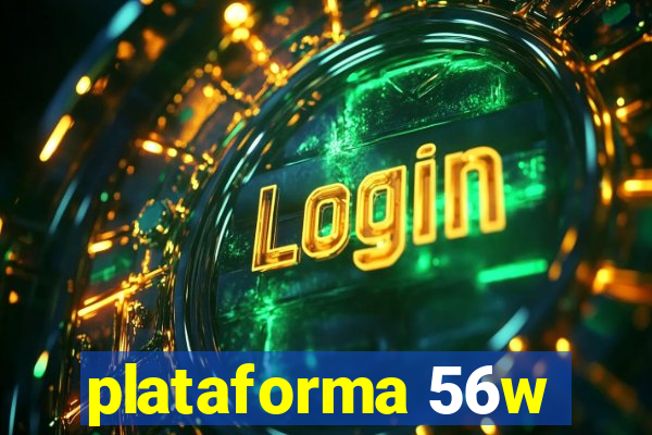 plataforma 56w