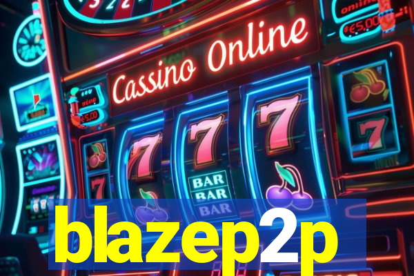 blazep2p