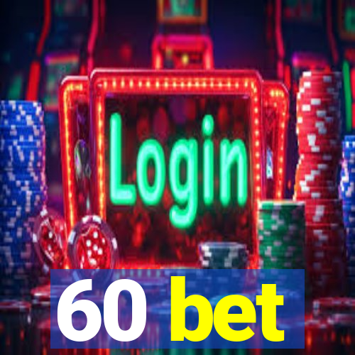 60 bet