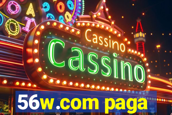 56w.com paga