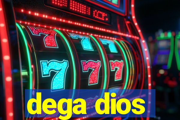 dega dios