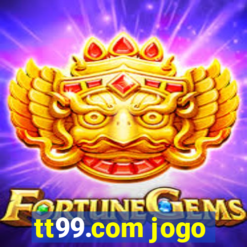 tt99.com jogo
