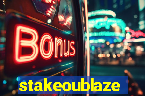 stakeoublaze
