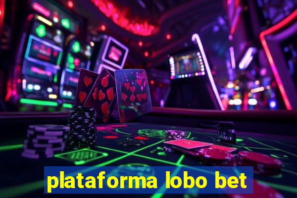 plataforma lobo bet