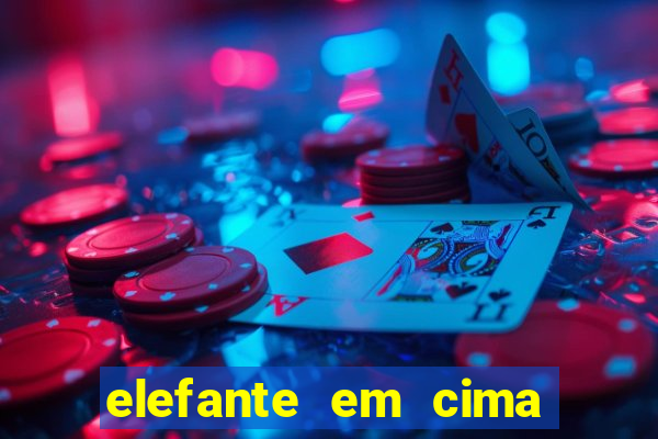 elefante em cima da arvore botafogo