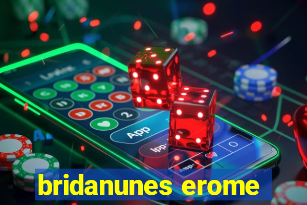 bridanunes erome