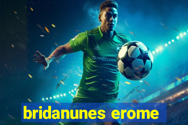 bridanunes erome