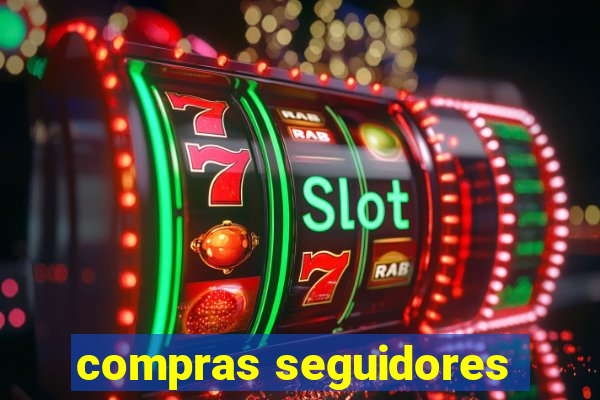 compras seguidores