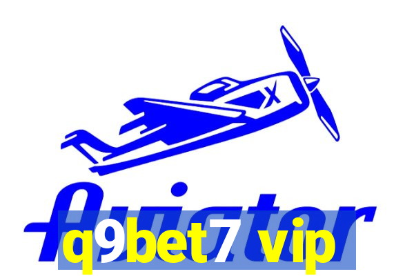 q9bet7 vip