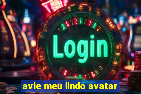 avie meu lindo avatar