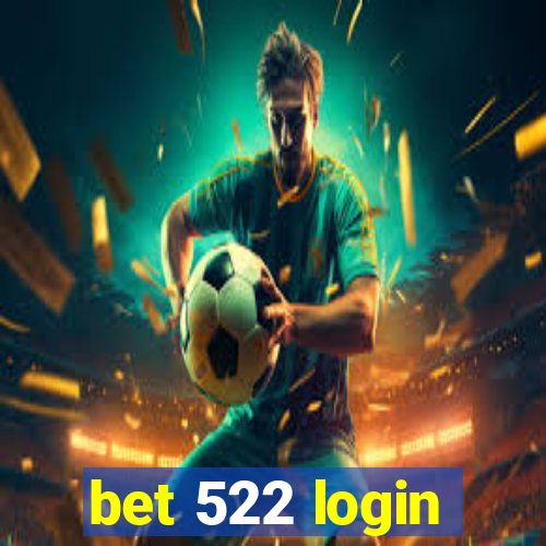 bet 522 login