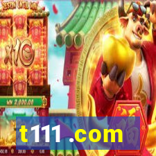 t111 .com