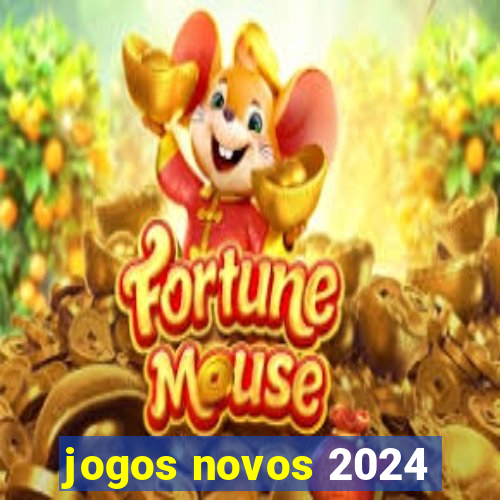 jogos novos 2024